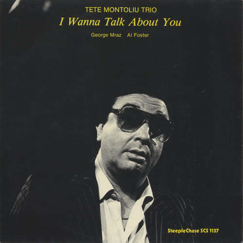 Tete Montoliu Trio : I Wanna Talk About You (LP)