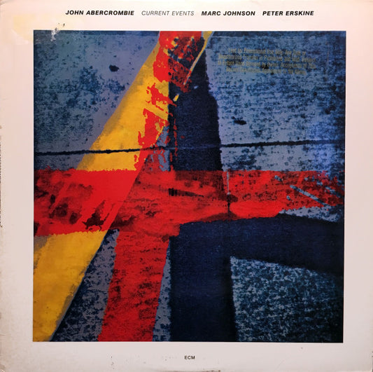 John Abercrombie, Marc Johnson (2), Peter Erskine : Current Events (LP, Album)