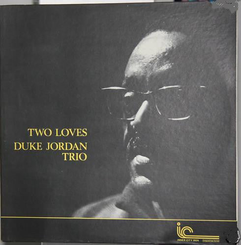 Duke Jordan Trio : Two Loves (LP, Album)