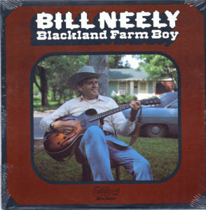 Bill Neely : Blackland Farm Boy (LP)