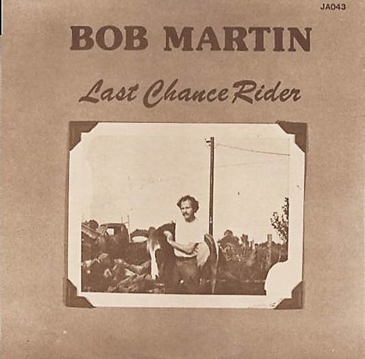 Bob Martin (7) : Last Chance Rider (LP, Album)