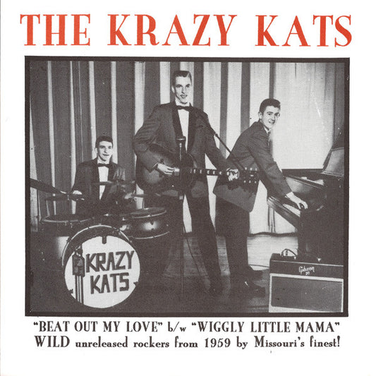 The Krazy Kats : Beat Out My Love / Wiggly Little Mama (7", Single)