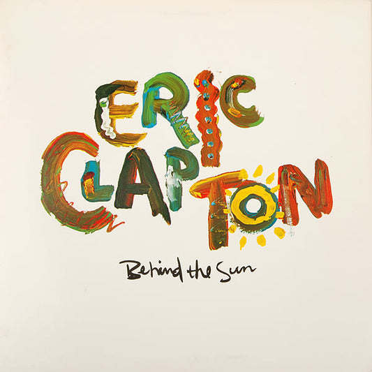 Eric Clapton : Behind The Sun (LP, Album, Club, Col)