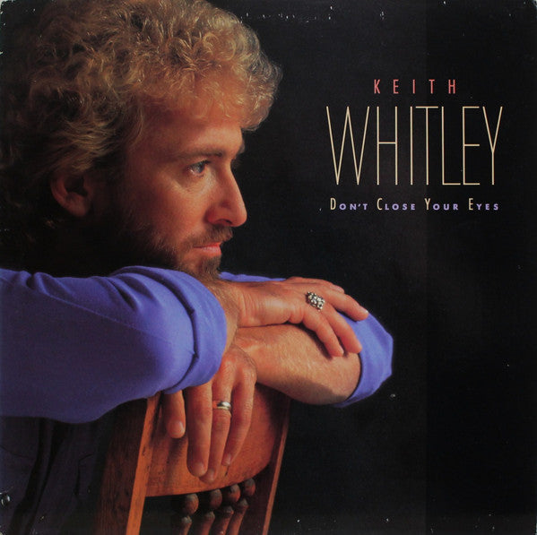 Keith Whitley : Don't Close Your Eyes (LP, Album, Abr)