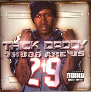 Trick Daddy : Thugs Are Us (CD, Album)