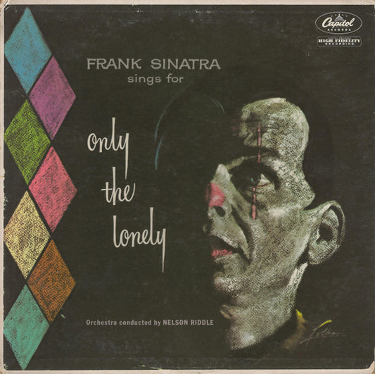 Frank Sinatra : Frank Sinatra Sings For Only The Lonely (LP, Album, Mono, RE)