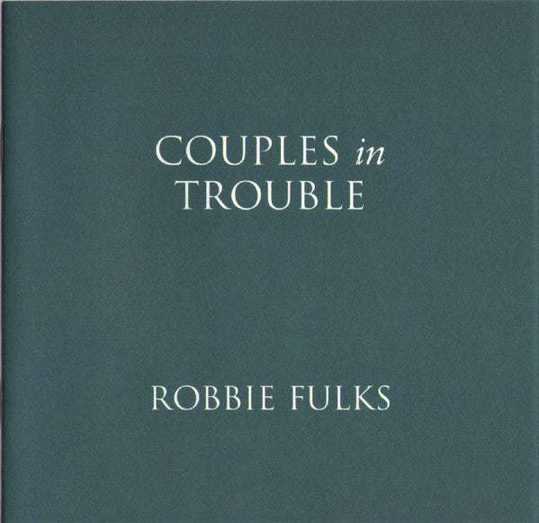 Robbie Fulks : Couples In Trouble (CD, Album)