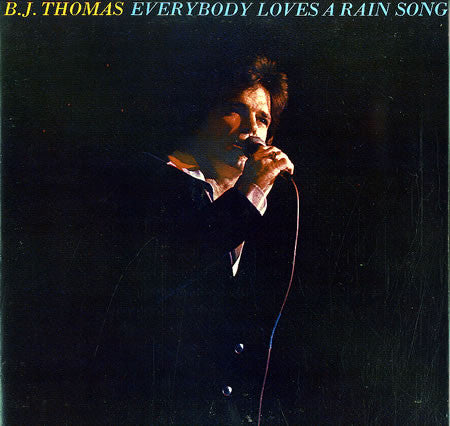 B.J. Thomas : Everybody Loves A Rain Song (LP, Album)