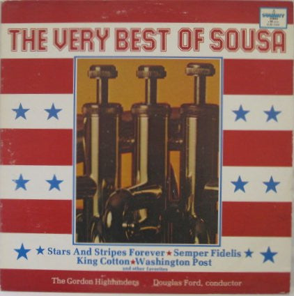 The Gordon Highlanders : The Very Best Of Sousa (LP, Comp)