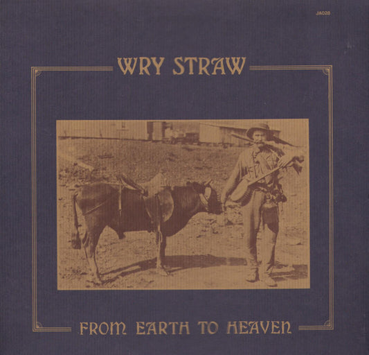 Wry Straw : From Earth To Heaven (LP, Album)