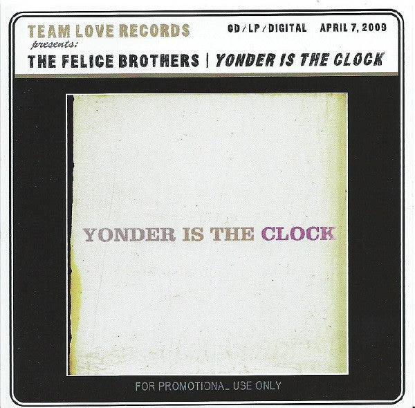 The Felice Brothers : Yonder Is The Clock (CD, Album, Promo)