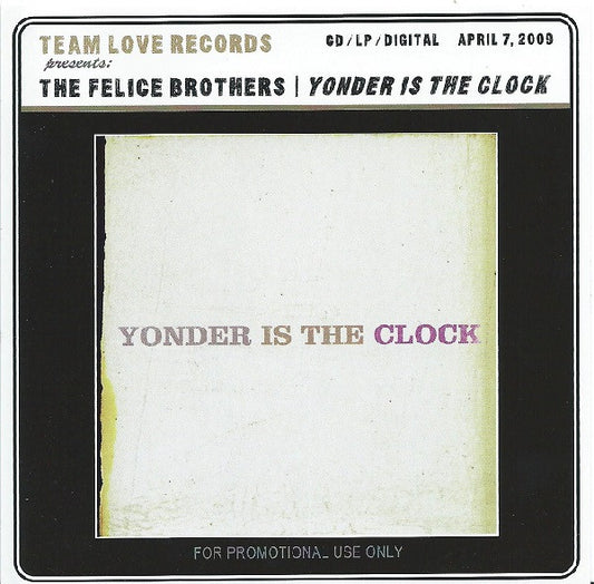 The Felice Brothers : Yonder Is The Clock (CD, Album, Promo)