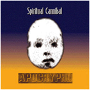 Apocrypho : Spiritual Cannibal (CD)