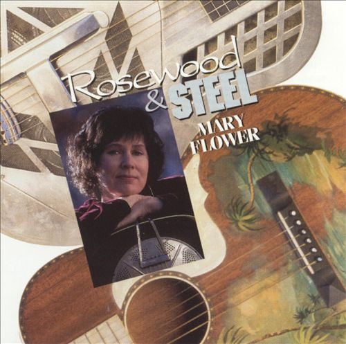 Mary Flower : Rosewood & Steel (CD, Album)