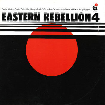 Cedar Walton • Curtis Fuller • Bob Berg • Alfredo "Chocolate" Armenteros • David Williams (2) • Billy Higgins : Eastern Rebellion 4 (LP, Album)