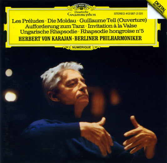 Herbert von Karajan • Berliner Philharmoniker : Les Preludes • Die Moldau • Guillaume Tell (Overture) • Aufforderung Zum Tanz = Invitation a la Valse • Ungarische Rhapsodie = Rhapsodie Hongroise No. 5 (CD, Album)