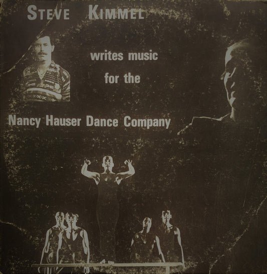 Steve Kimmel : Writes Music For The Nancy Hauser Dance Company (LP, Album)