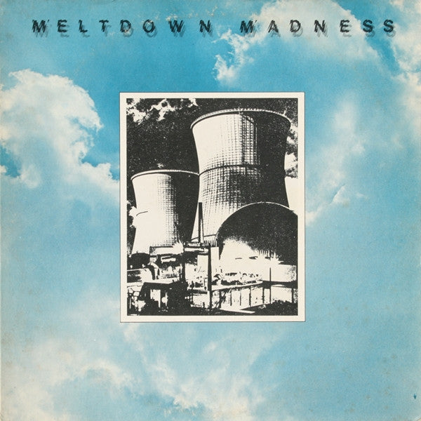 Meltdown Madness : Meltdown Madness (LP, Album)