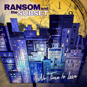 Ransom And The Subset : No Time To Lose (CD, Album)