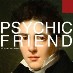 Psychic Friend : My Rocks Are Dreams (CD, Album)