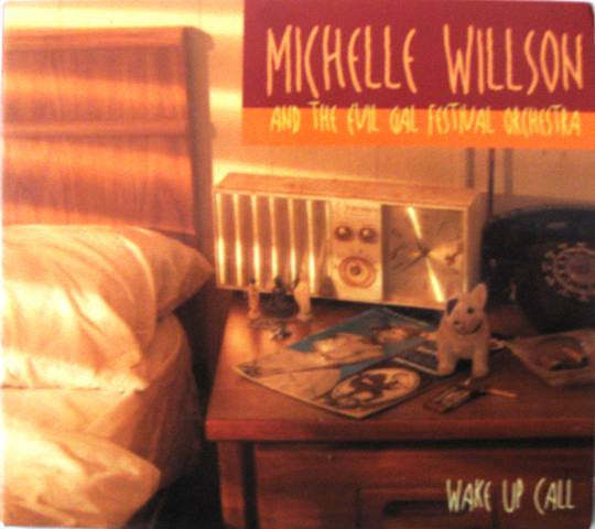 Michelle Willson And The Evil Gal Festival Orchestra : Wake Up Call (CD, Album, Dig)