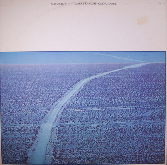 Larry Karush / Glen Moore : May 24, 1976 (LP, Album, Promo)