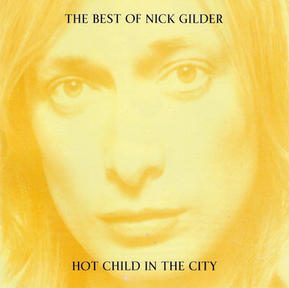 Nick Gilder : The Best Of Nick Gilder - Hot Child In The City (CD, Comp)