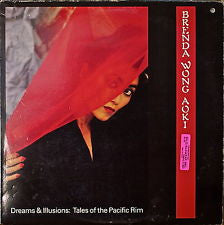 Brenda Wong Aoki : Dreams & Illusions: Tales Of The Pacific Rim (LP, Album)