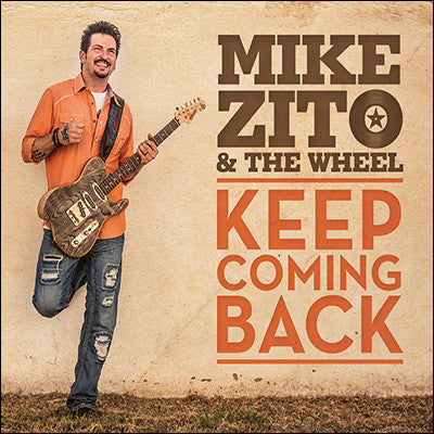 Mike Zito & The Wheel : Keep Coming Back (CD, Album)