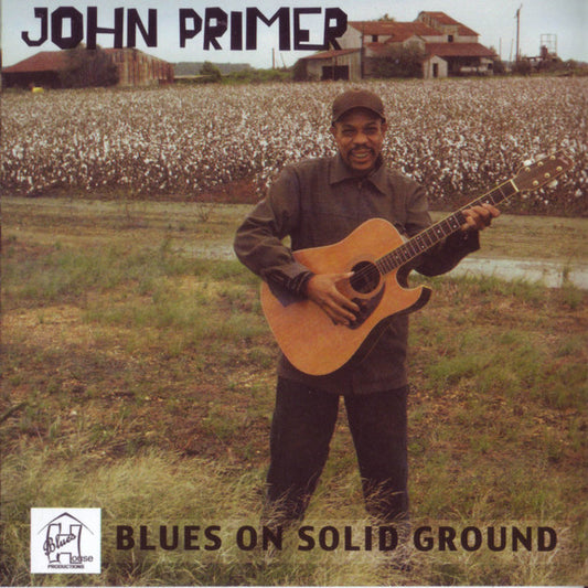 John Primer : Blues On Solid Ground (CD, Album)