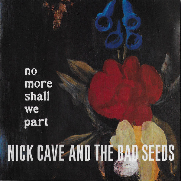 Nick Cave & The Bad Seeds : No More Shall We Part (CD, Album)