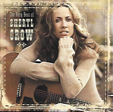 Sheryl Crow : The Very Best Of Sheryl Crow (CD, Comp)