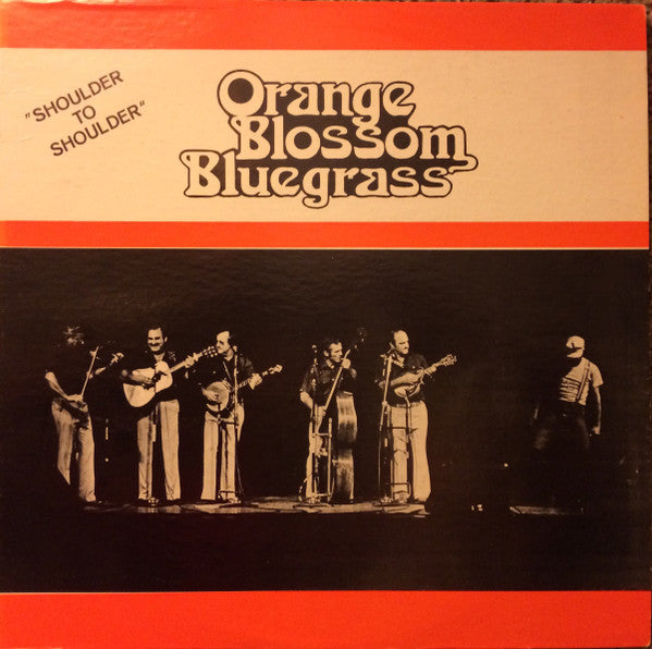 Orange Blossom Bluegrass : Shoulder To Shoulder (LP, Album)